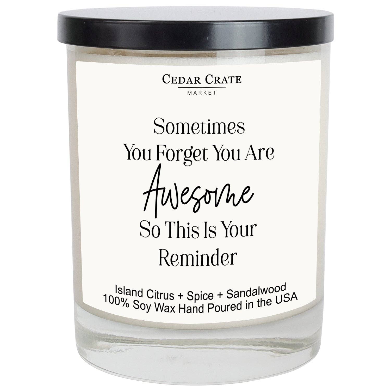 Sometimes You Forget You're Awesome This Is Your Reminder White Candle