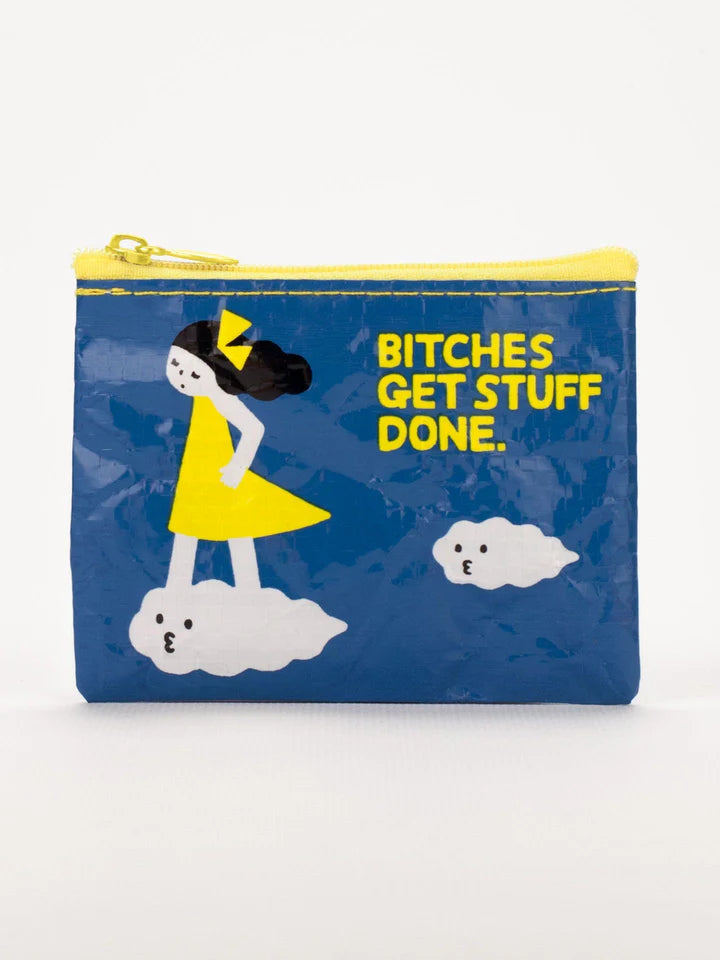 B*tches Get Shit Done Coin Purse