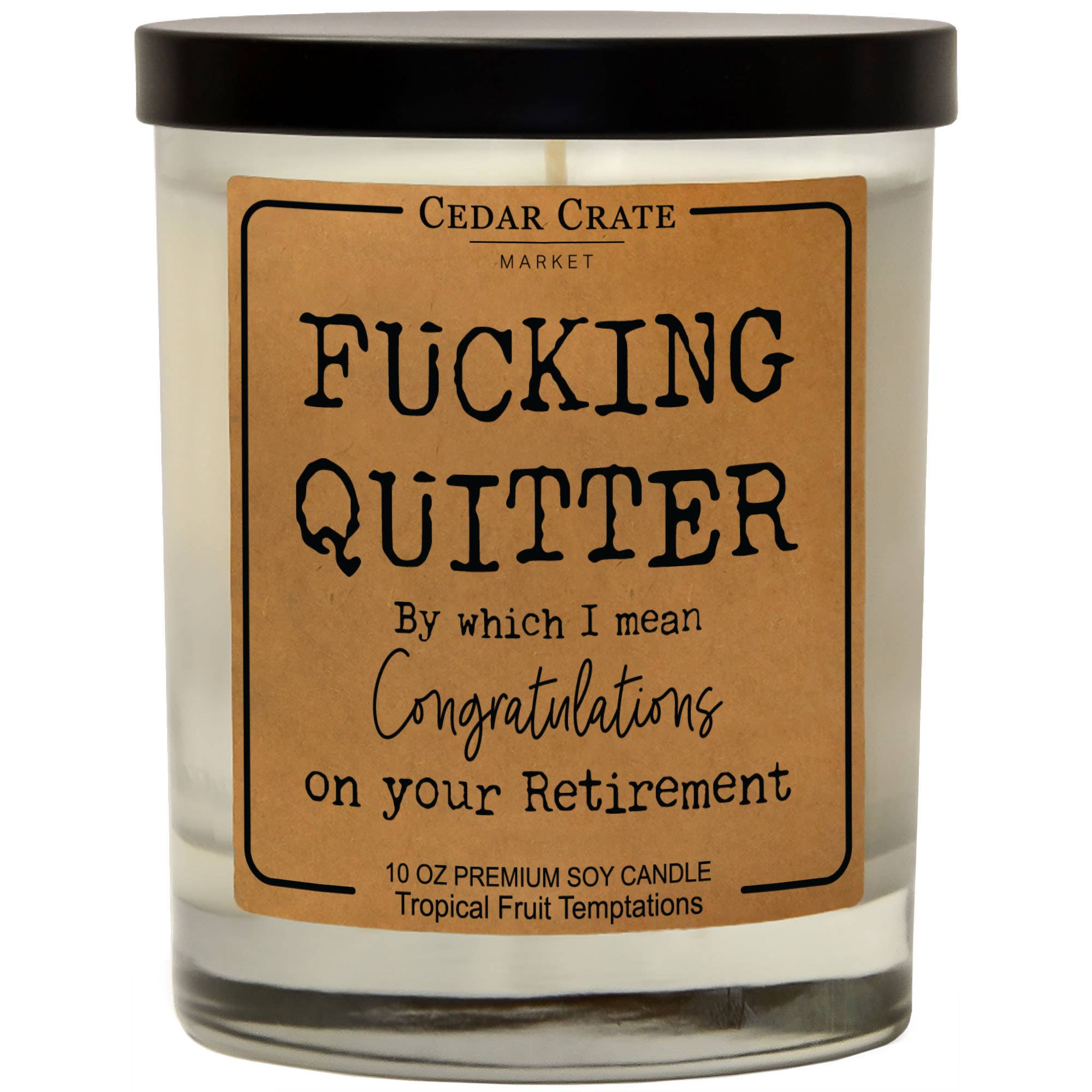 F*cking Quitter Retirement Soy Candle