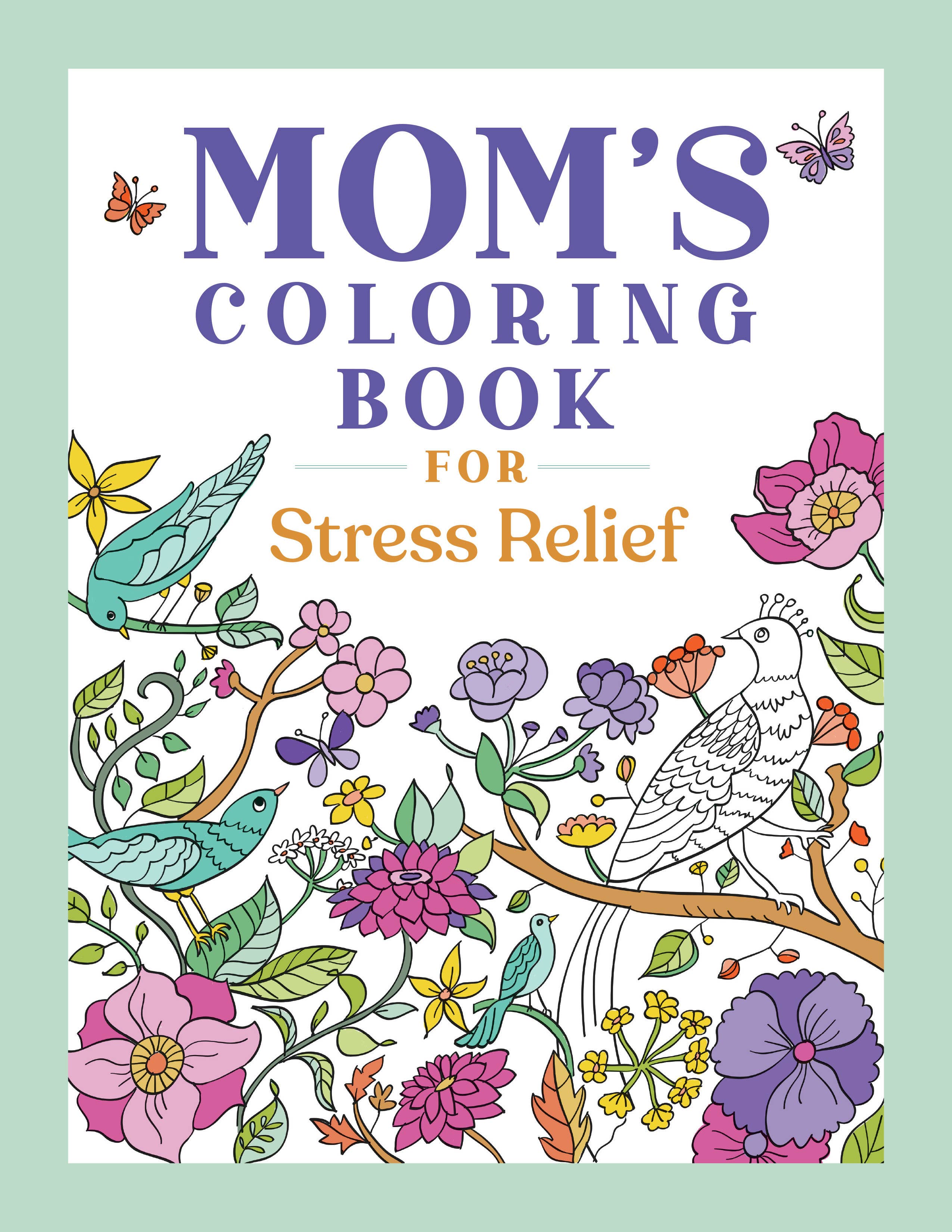 Mom's Coloring Book for Stress Relief