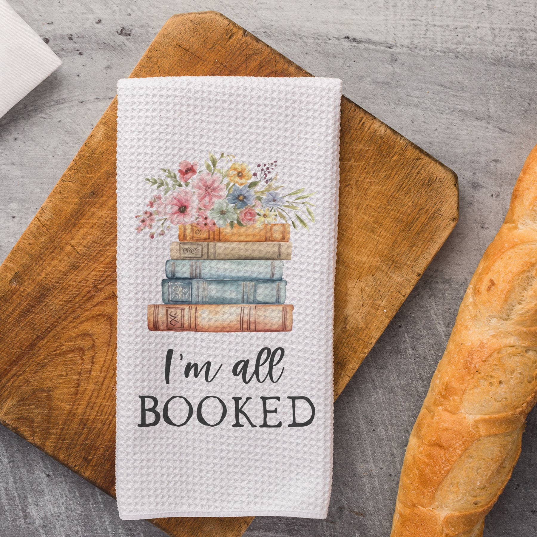I'm All Booked Kitchen Towel