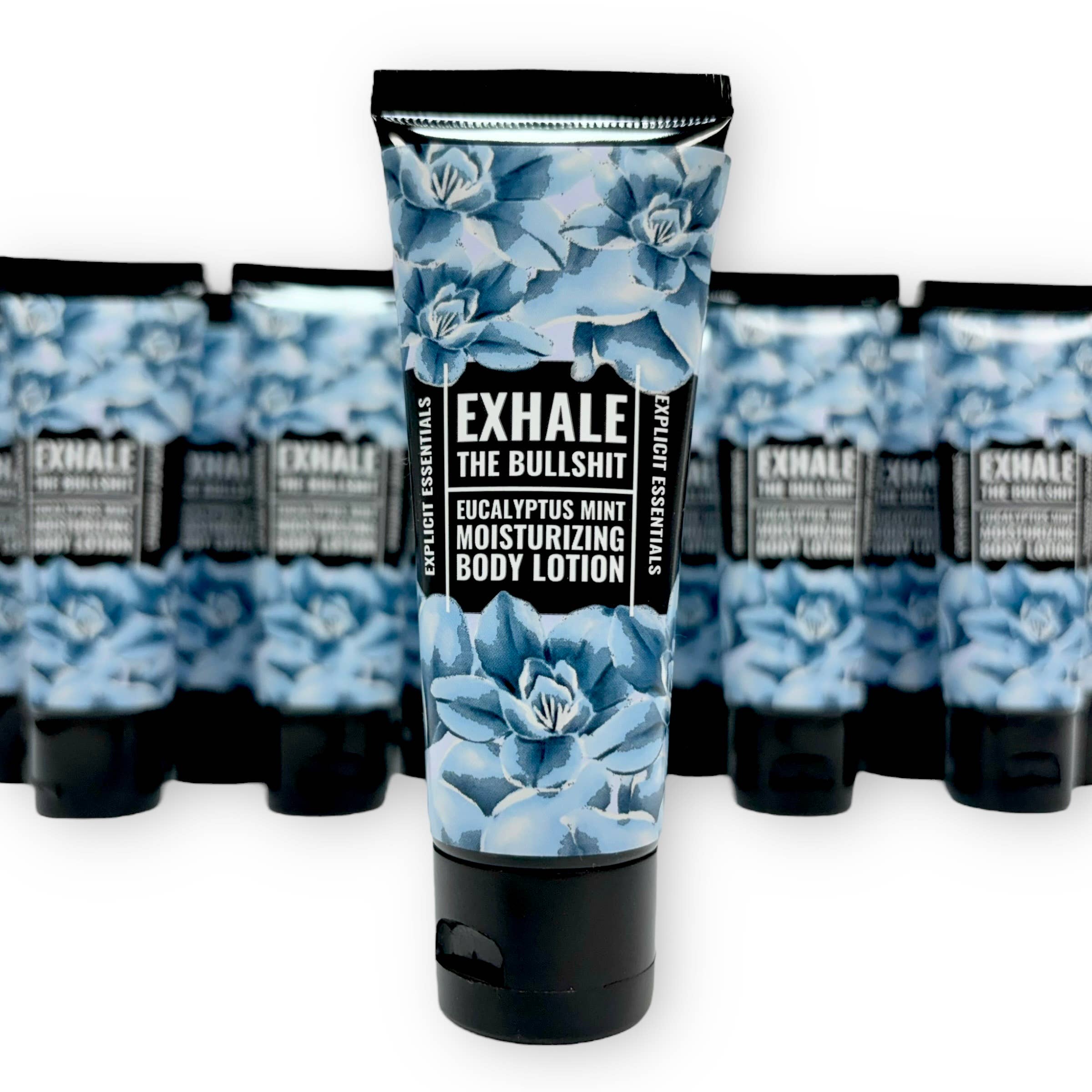 Exhale The Bullshit - 2oz Mini Lotion