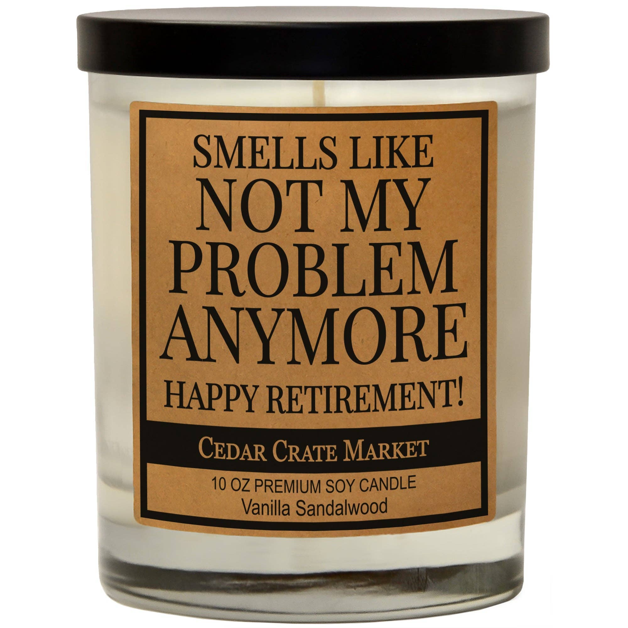 Retirement Candle - Smells Like Not My Problem Anymore