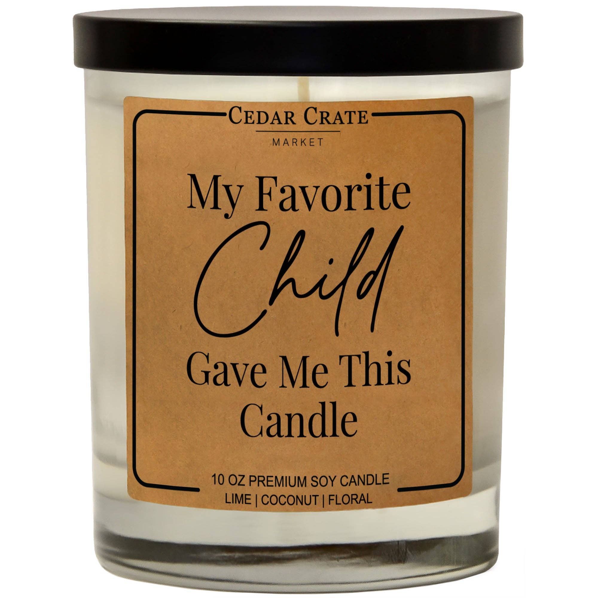 My Favorite Child Gave Me This Candle