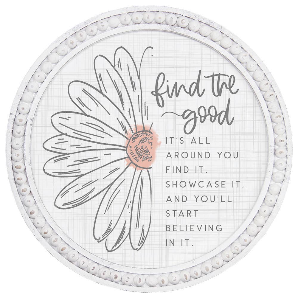 Find The Good Beaded Round Sign