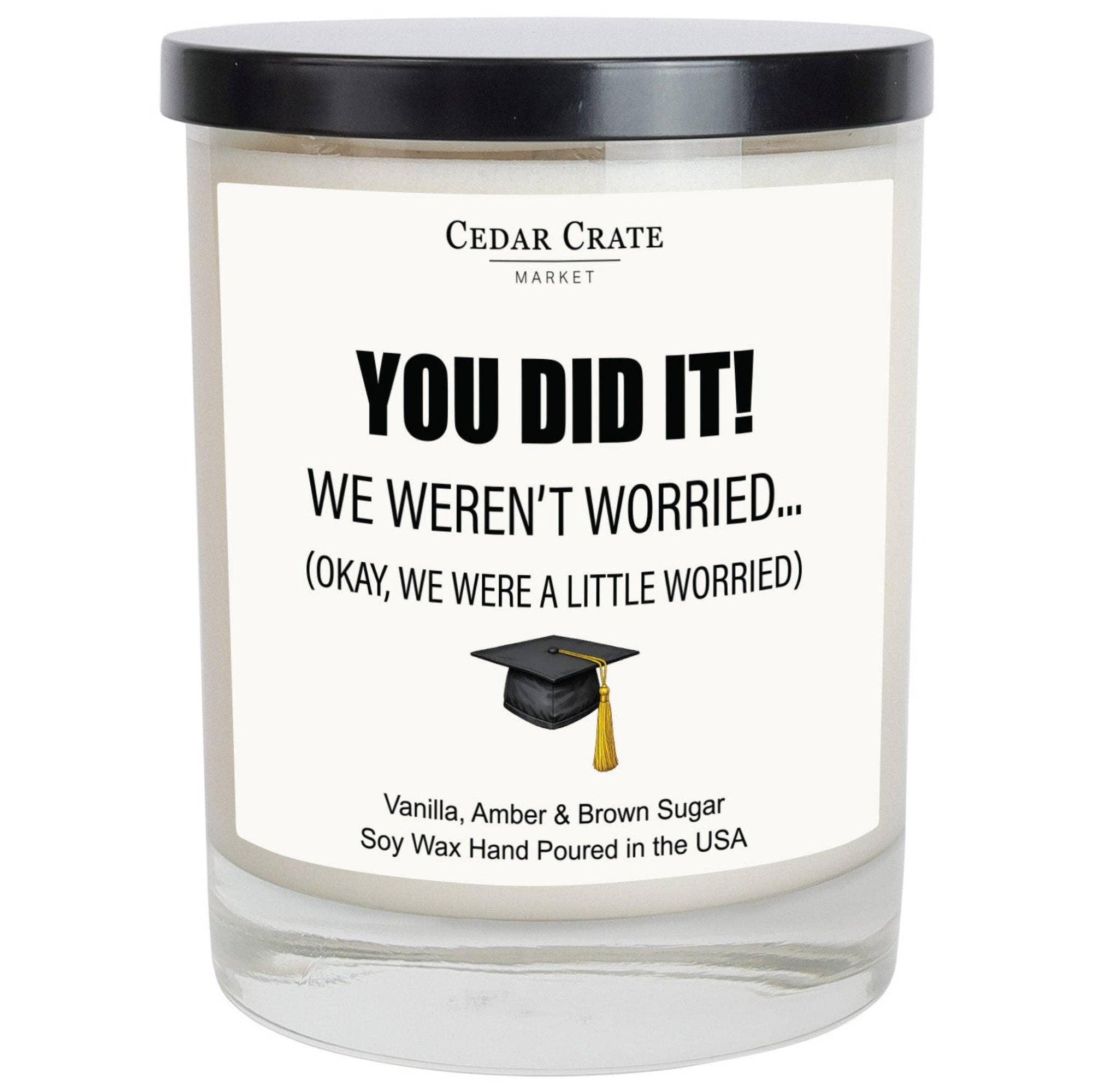 You Did It! We Weren't Worried White Signature Candle