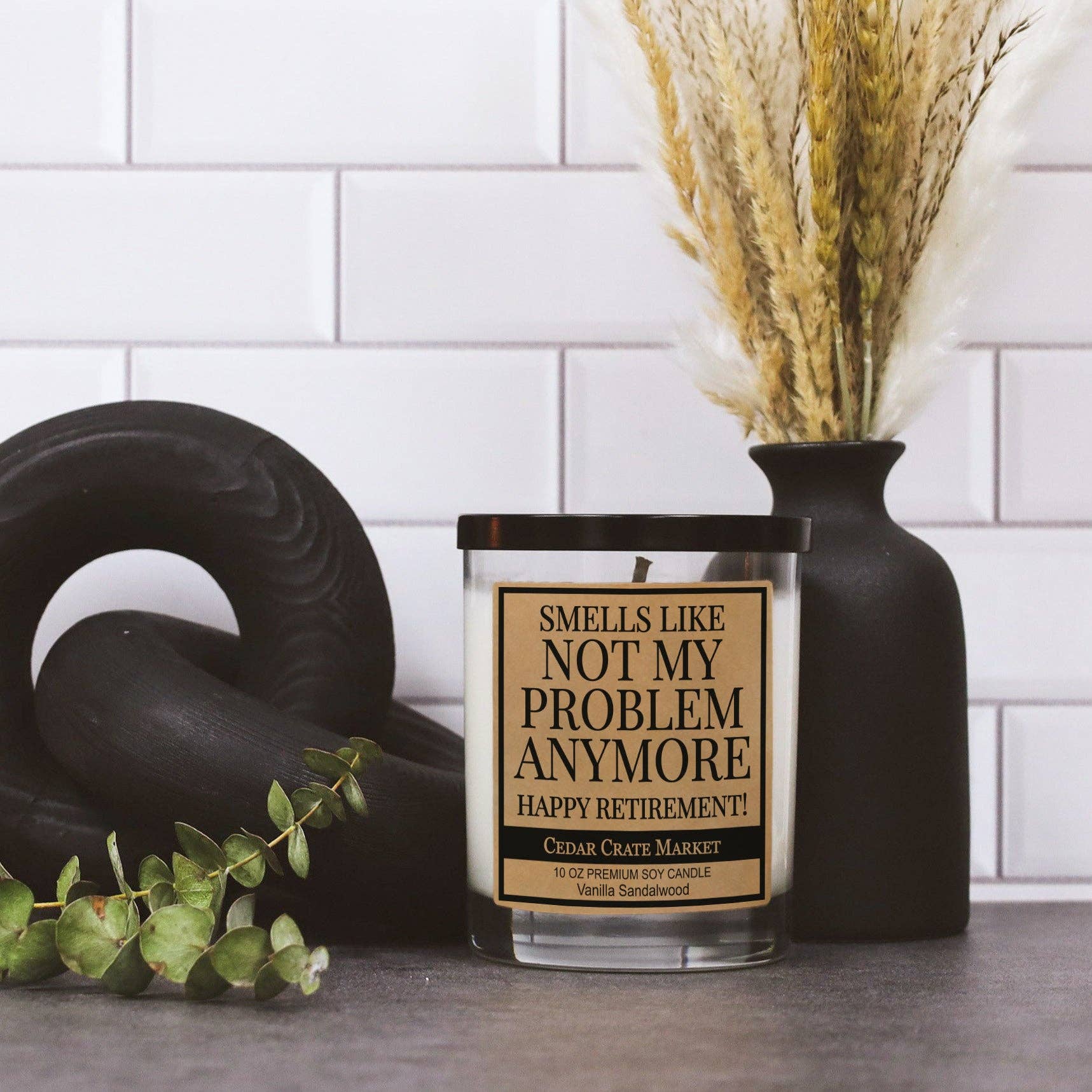 Retirement Candle - Smells Like Not My Problem Anymore