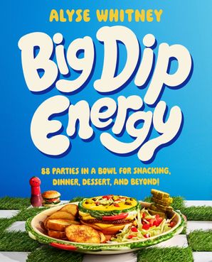 Big Dip Energy Cookbook