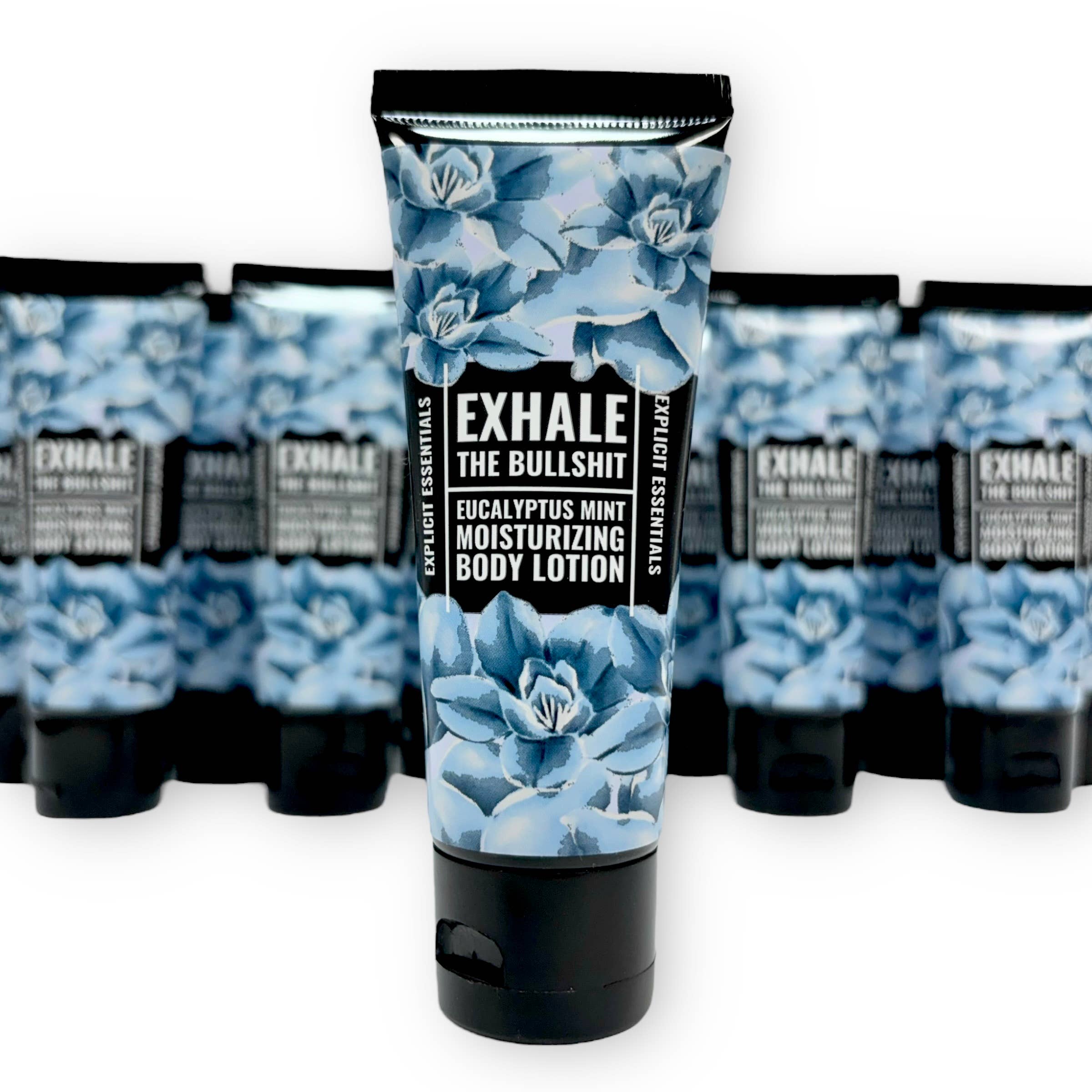 Exhale The Bullshit - 2oz Mini Lotion