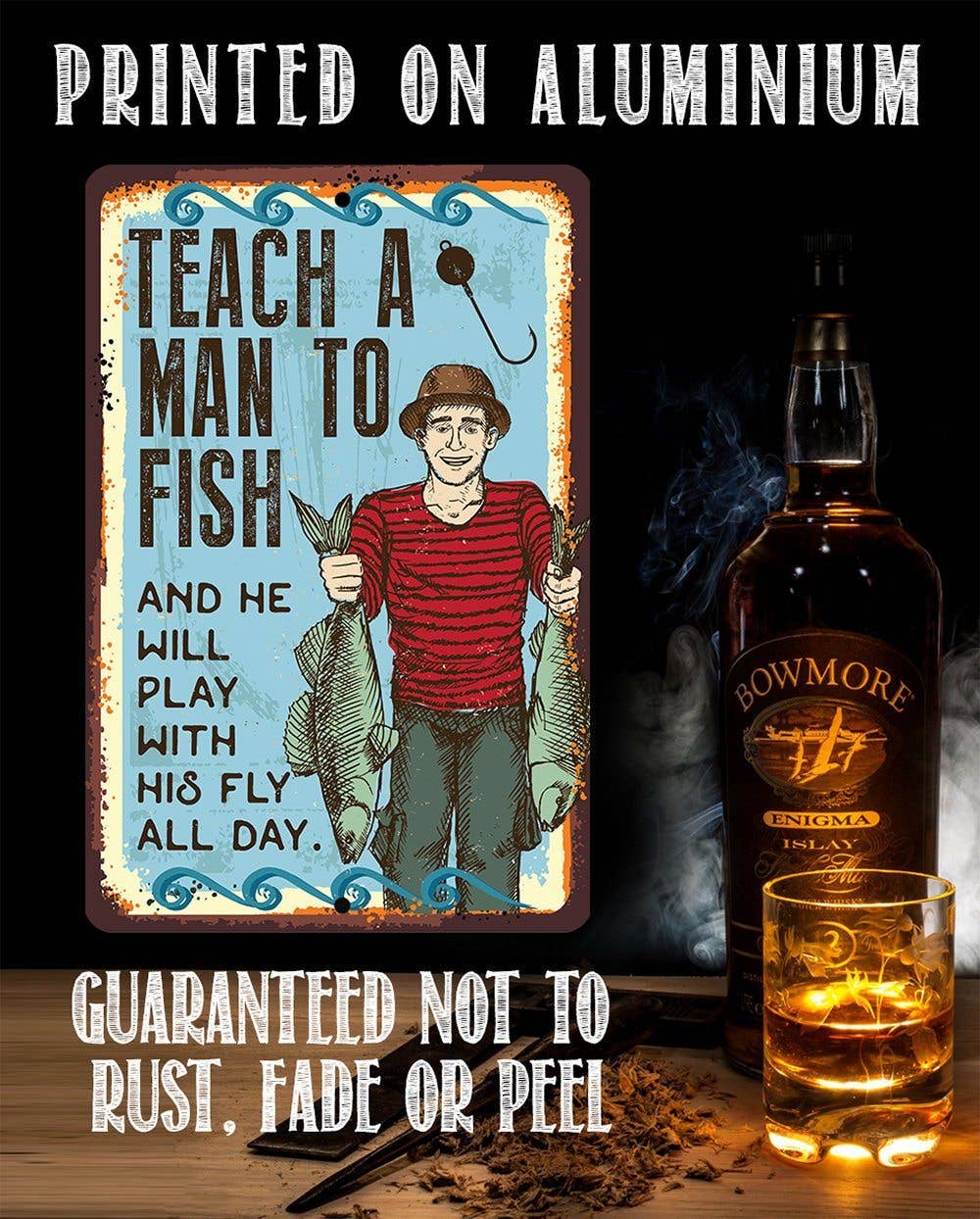 Teach A Man To Fish - Metal Sign