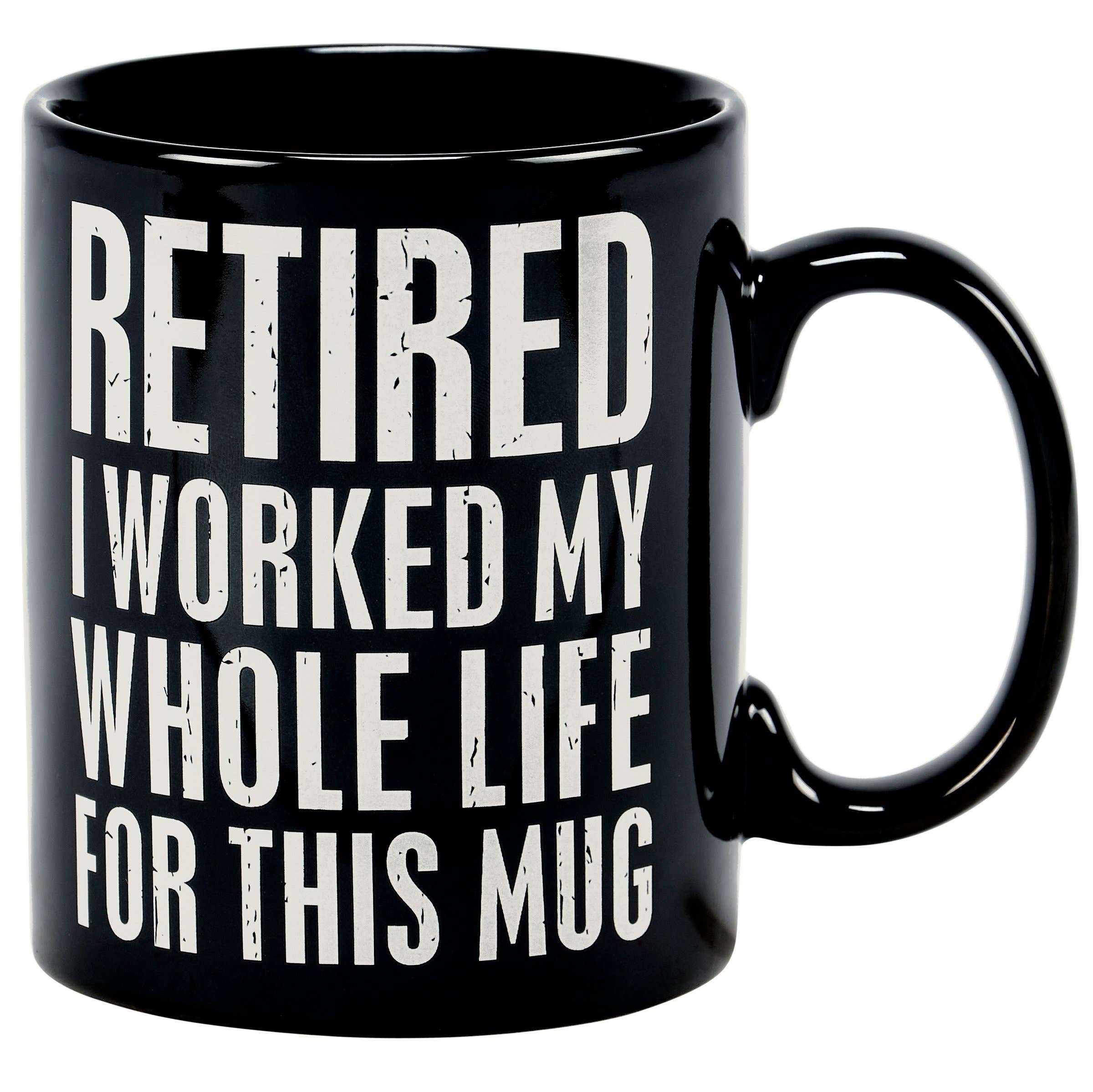 I Worked For This Mug Mug