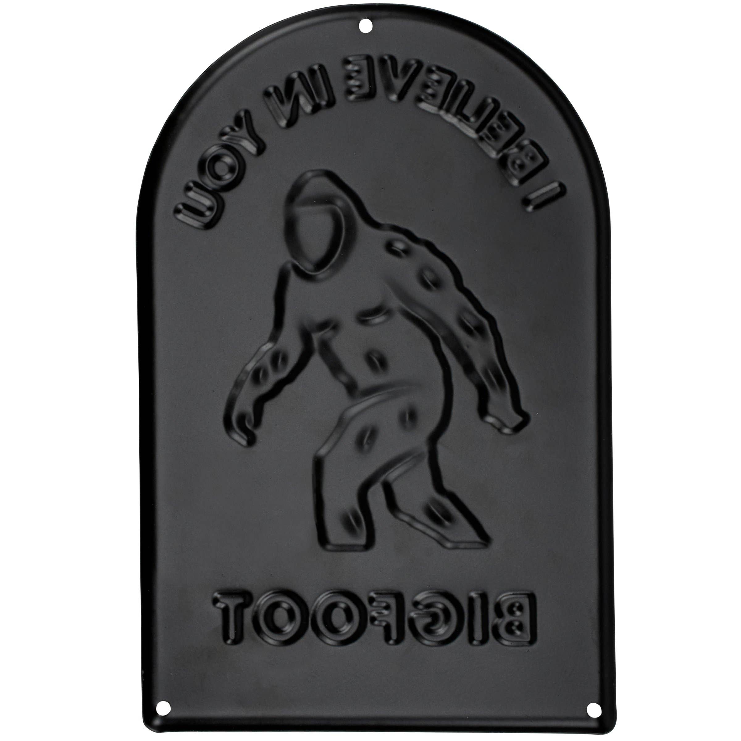 I Also Believe In Bigfoot Wall Decor