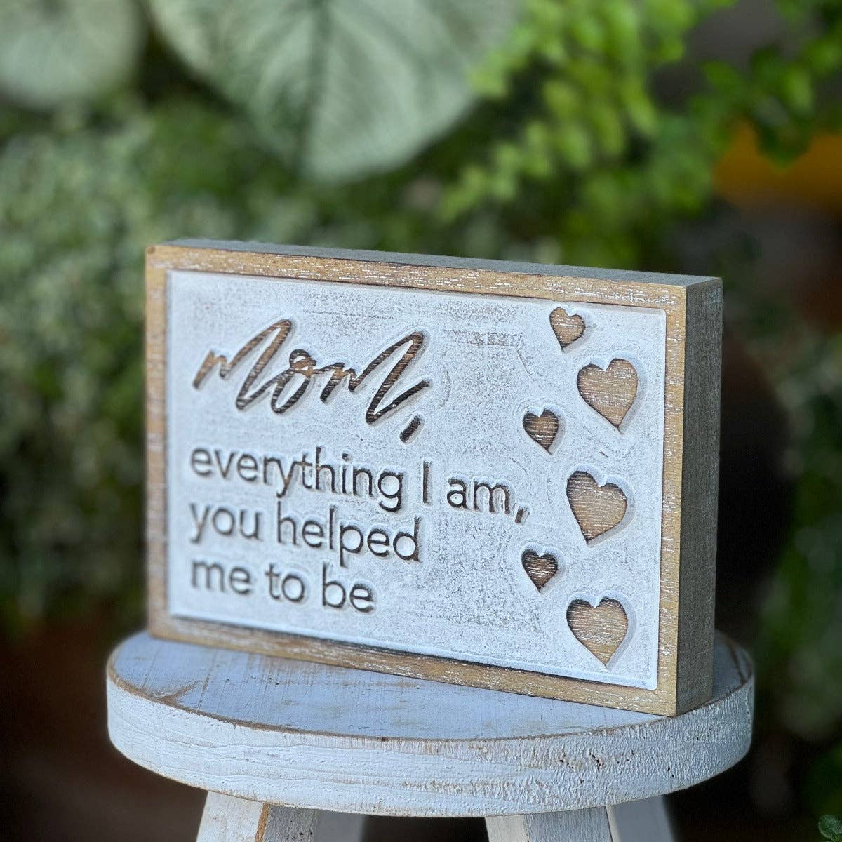 Mom Everything I Am Carved Block Sign