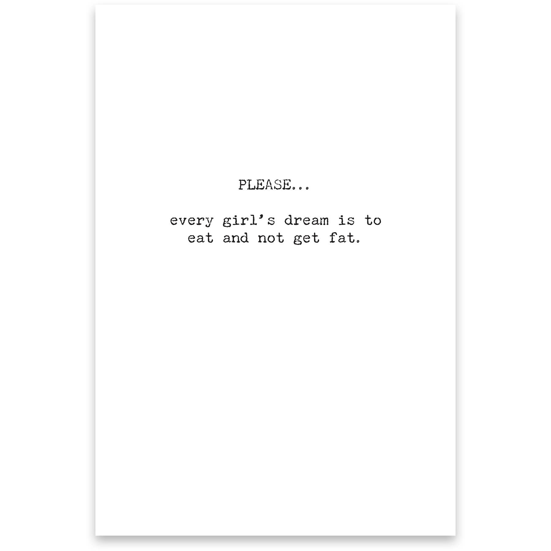 Dream Is To Eat And Not Get Fat Greeting Card