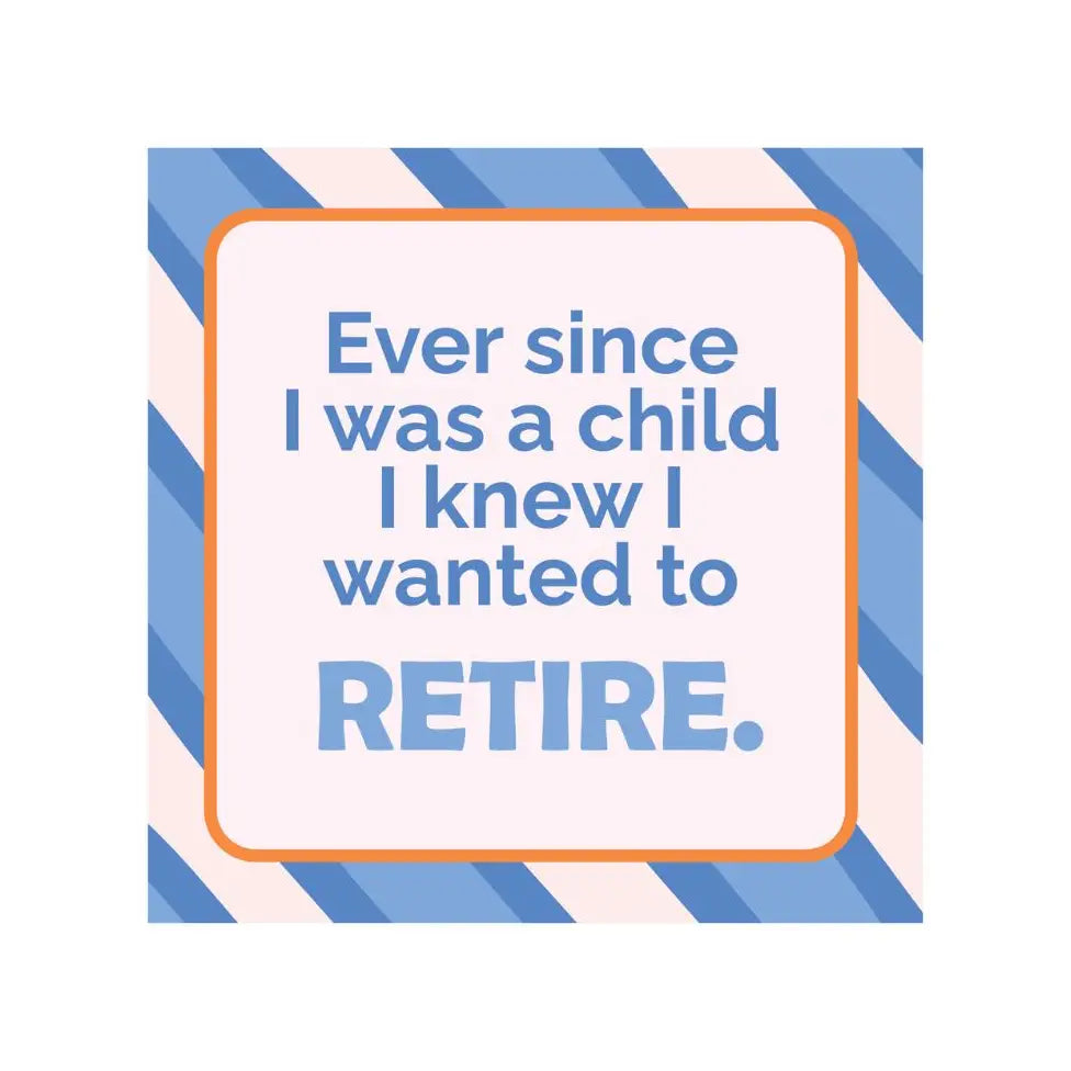 Funny Retirement Magnet | Ever Since I Was a Child