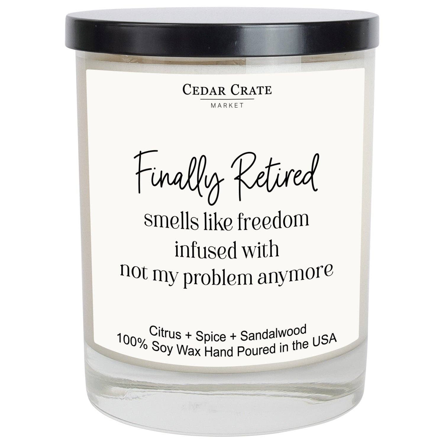 Finally Retired Smells Like Freedom Soy Candle