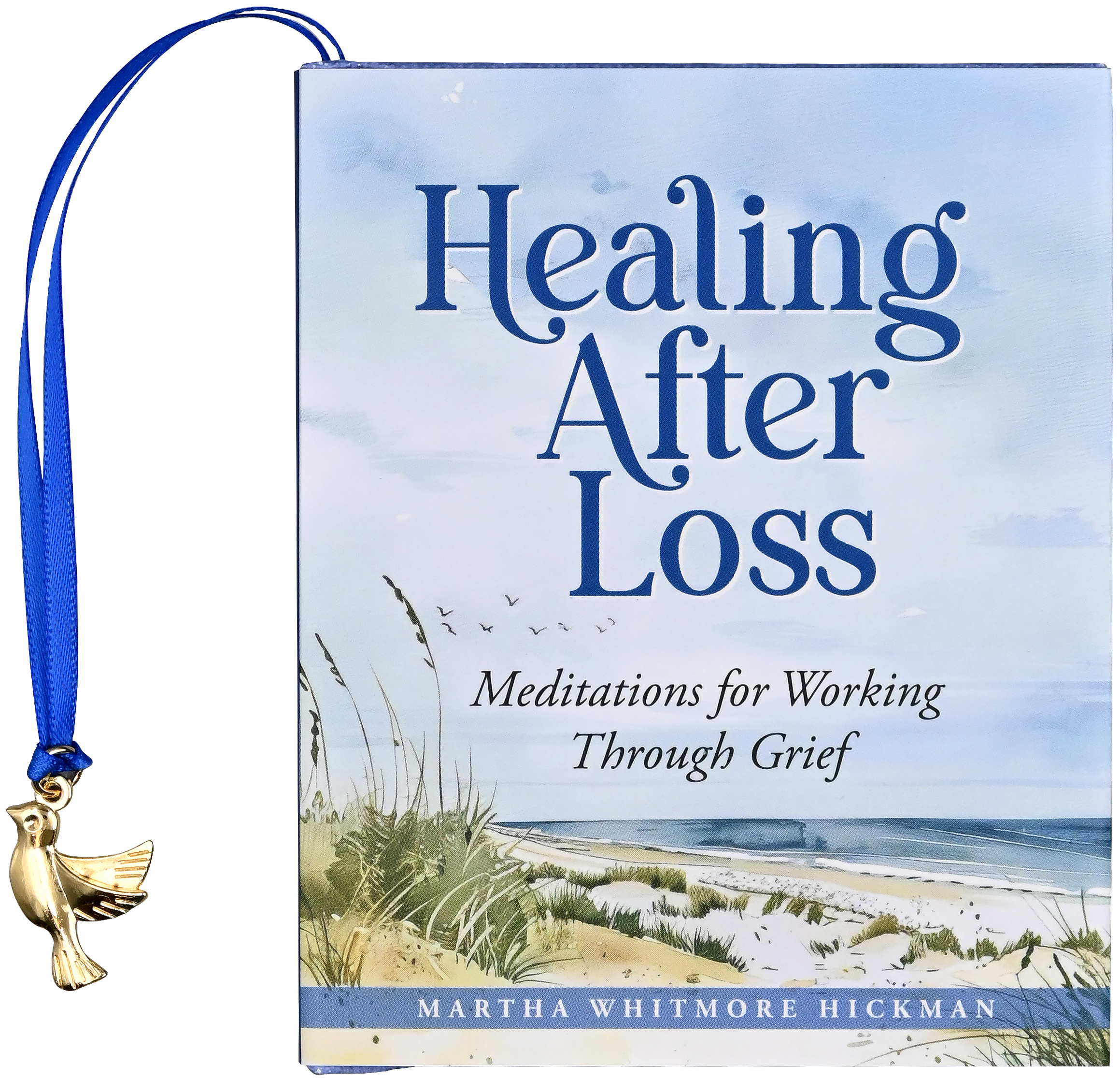 Healing After Loss Mini Book by Martha Whitmore Hickman — pocket-sized hardcover grief meditation book with blue ribbon bookmark and 24K gold-plated bird charm, watercolor beach scene on cover