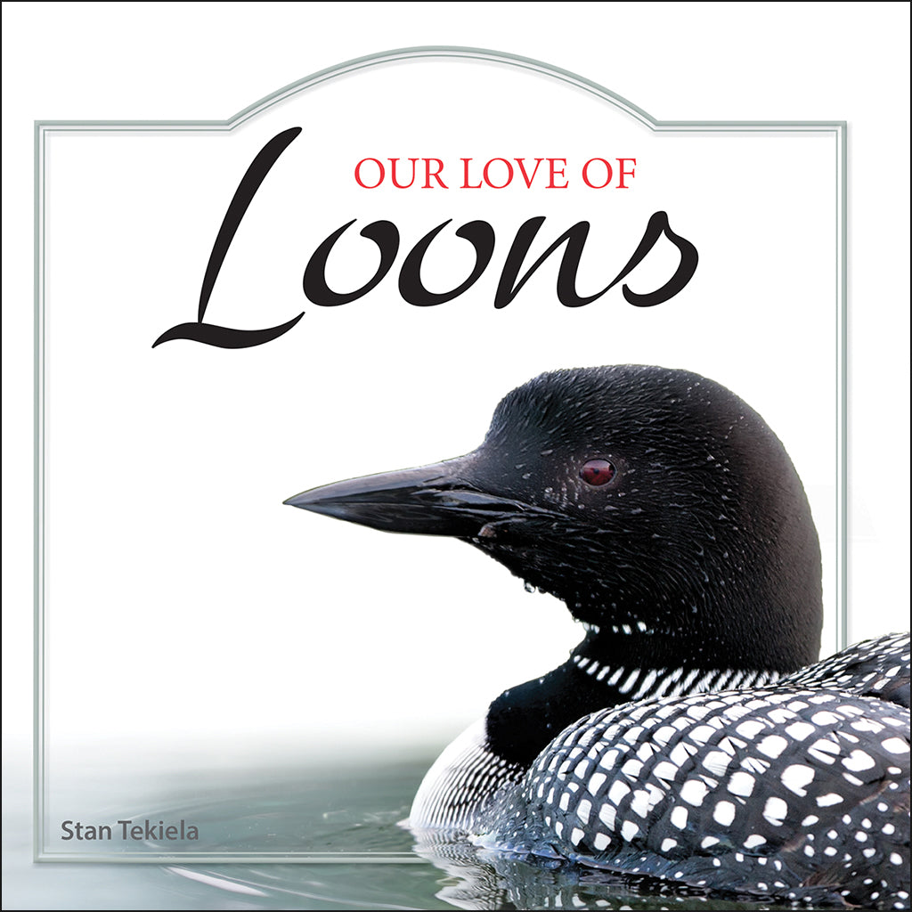 Our Love of Loons Hardcover Book