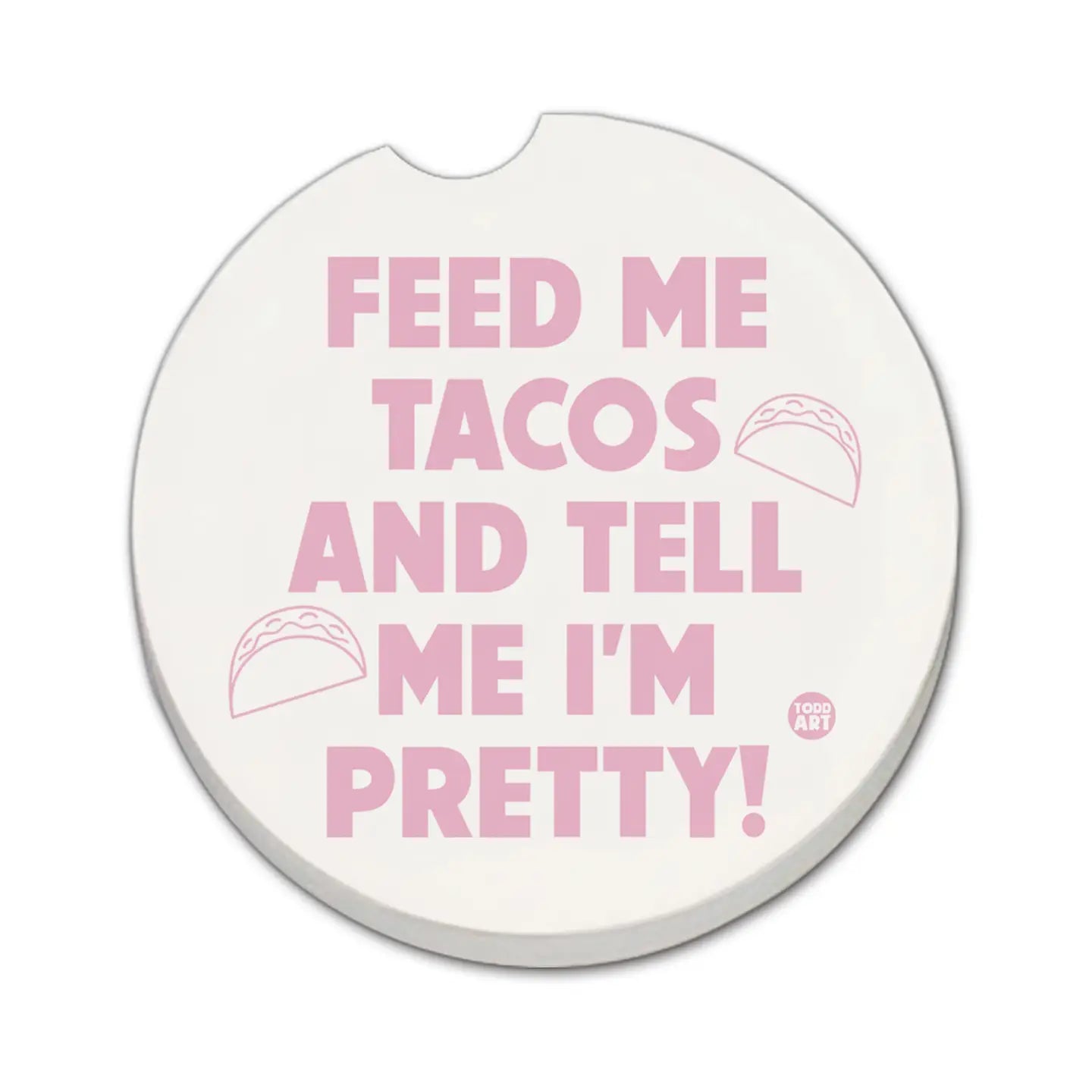 Feed Me Tacos Car Coaster