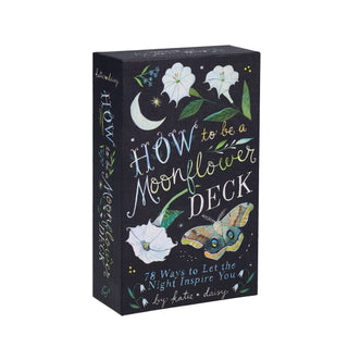 How to Be a Moonflower: 78-Card Inspiration Deck