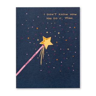 Mom Greeting Card - Don't Know How You Do It