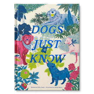 Dogs Just Know Gift Book