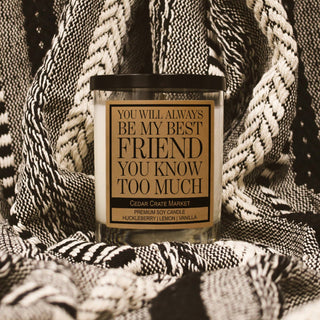You Will Always Be My Best Friend Luxury Soy Candle | Best Friend Gift