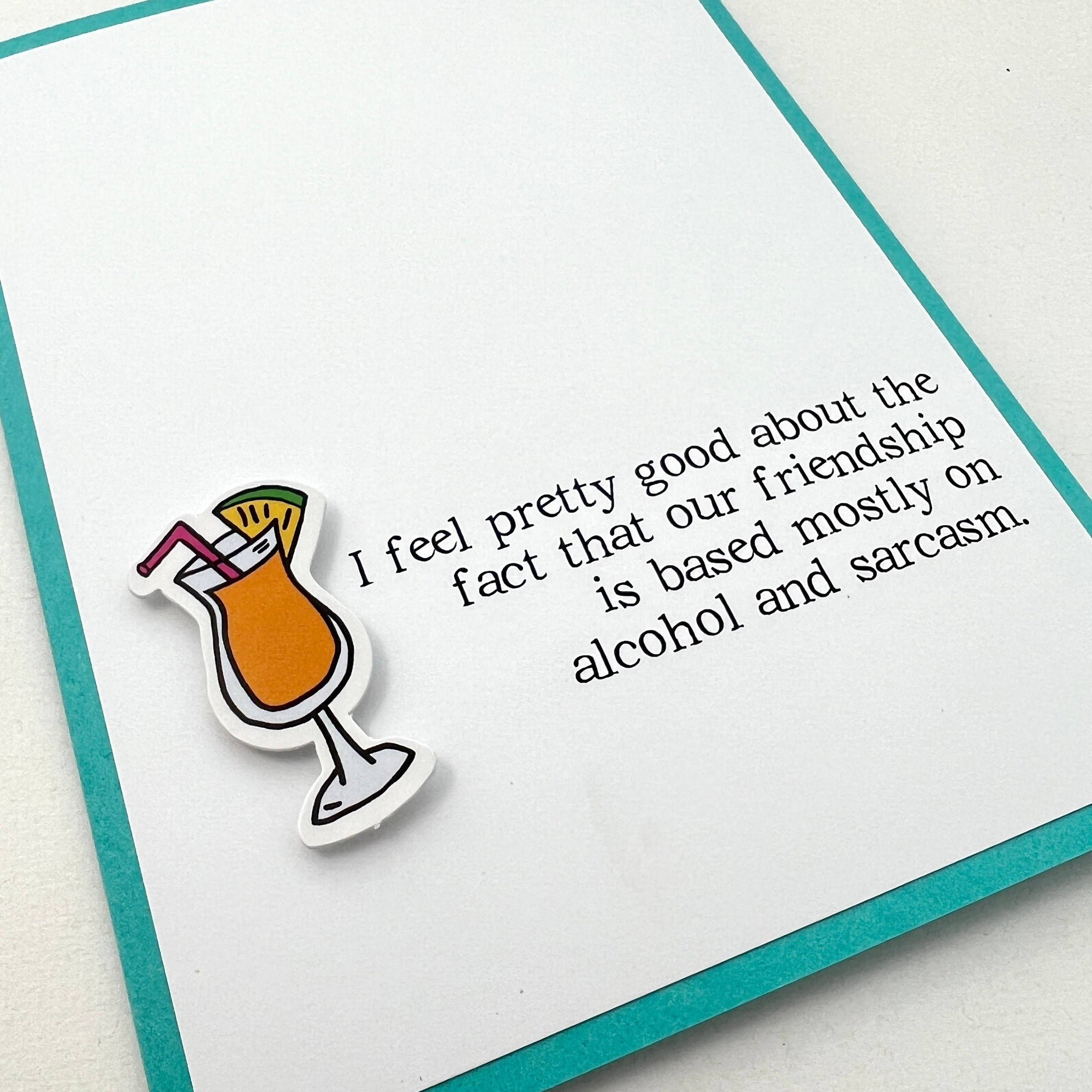 Friendship Based on Alcohol and Sarcasm Card