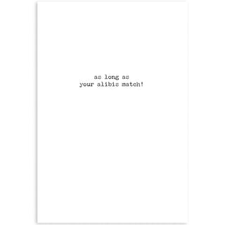 Alibis Greeting Card - Friend