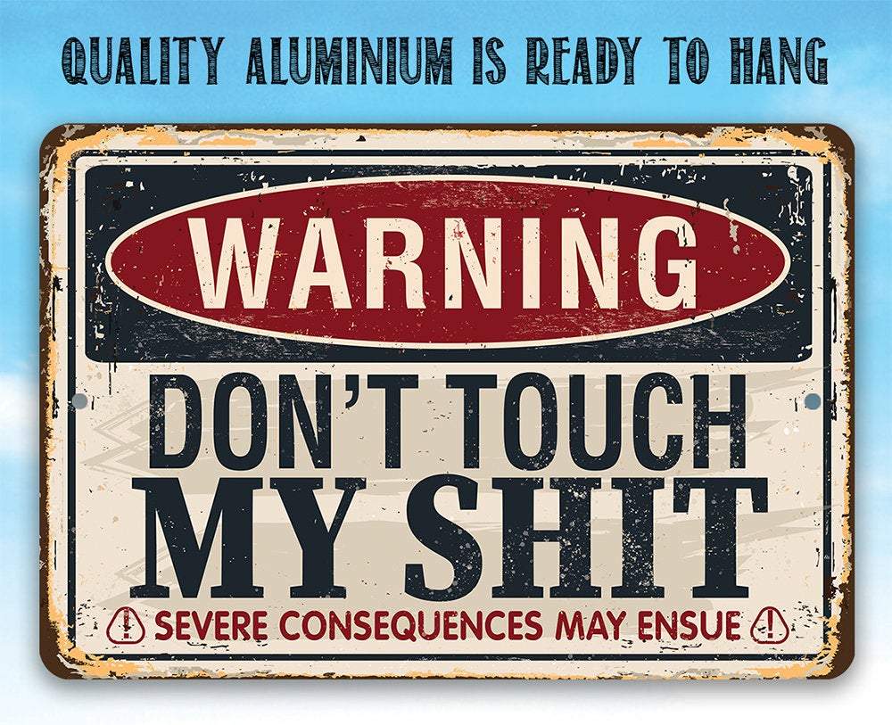 Warning Don't Touch - Metal Sign