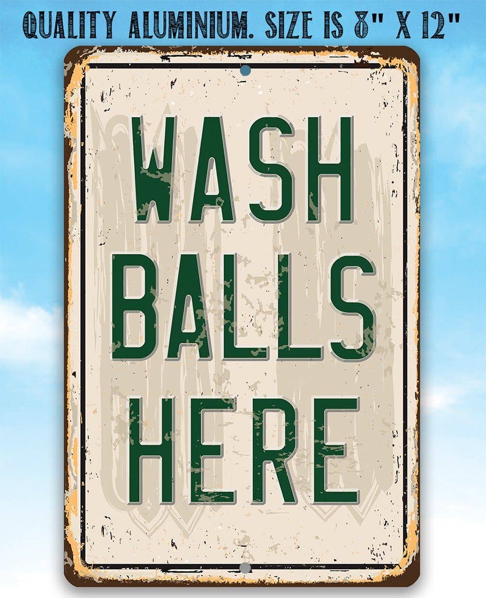 Wash Balls Here Golf Sign - Metal Sign