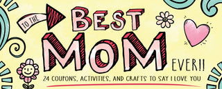 * To the Best Mom Ever! Coupon Book