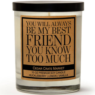 You Will Always Be My Best Friend Luxury Soy Candle | Best Friend Gift