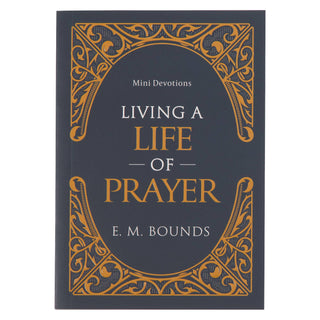 Mini Devotions Living a Life of Prayer