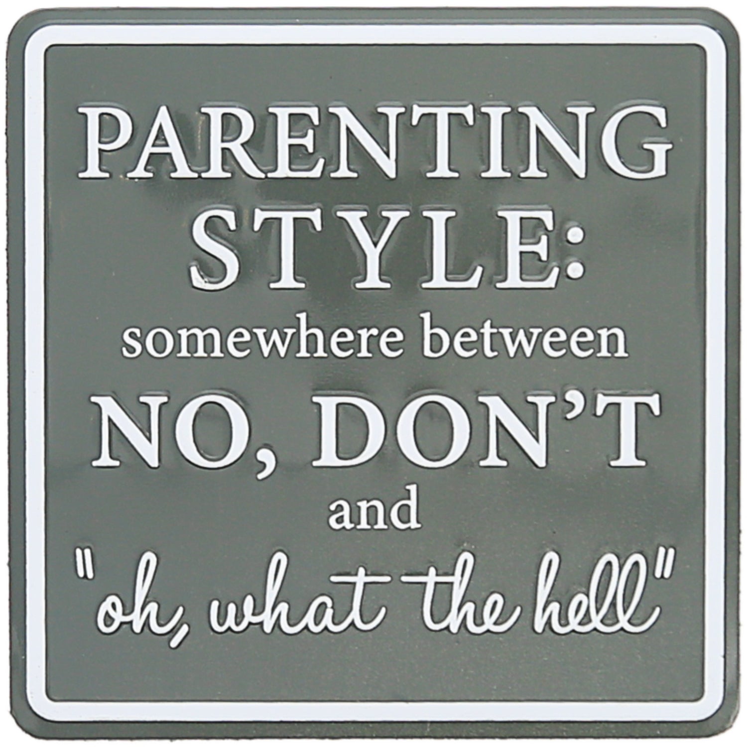Parenting Style Funny Magnet