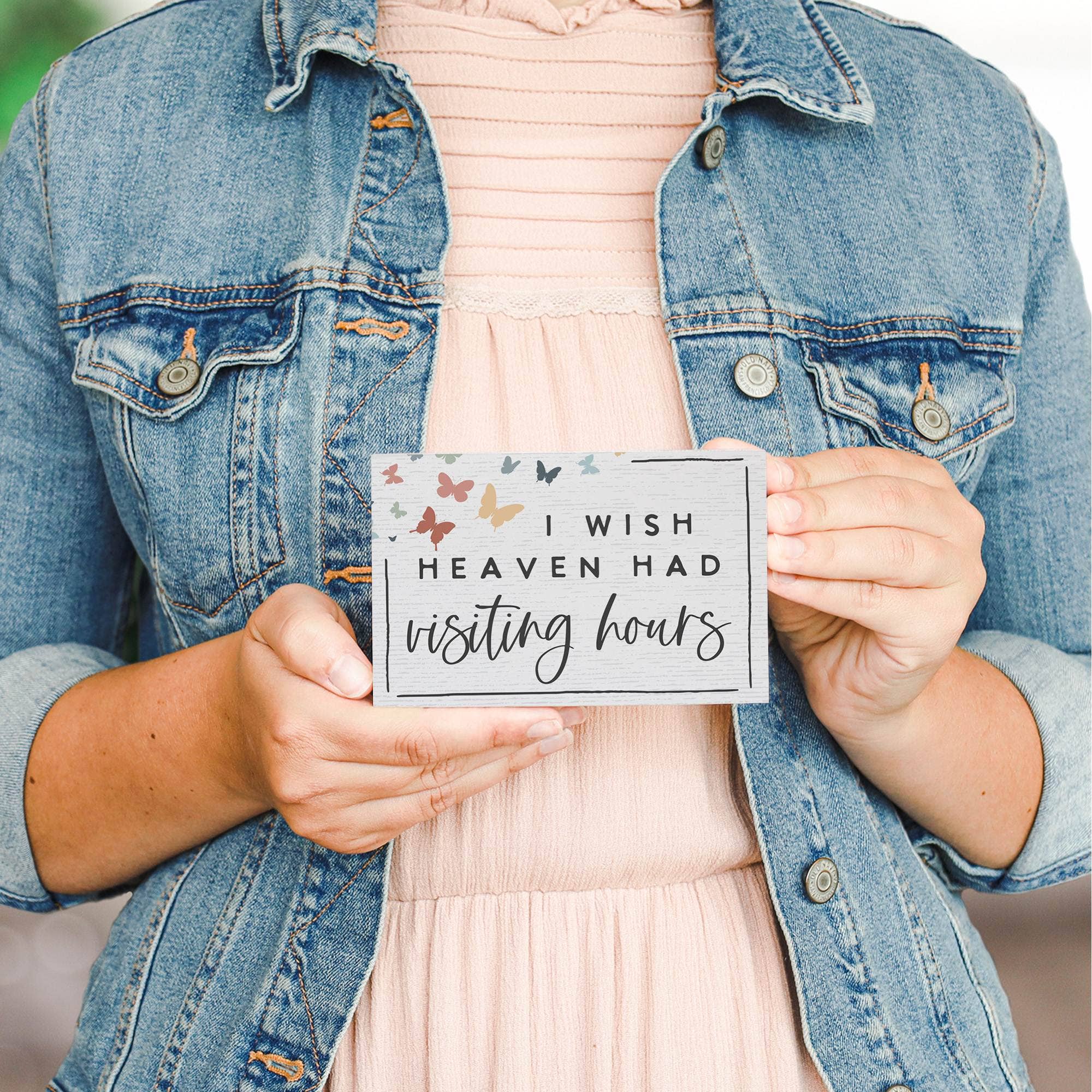 "I Wish Heaven Had Visiting Hours" Small Talk Sign by Sincere Surroundings