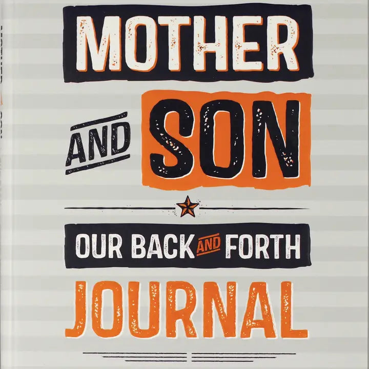 Mother & Son: Our Back & Forth Journal