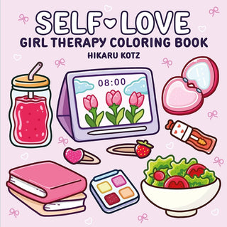 Self Love: Girl Therapy Coloring Book | Self-Care Coloring Book