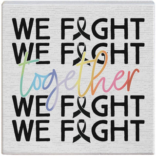We Fight Together Small Sign