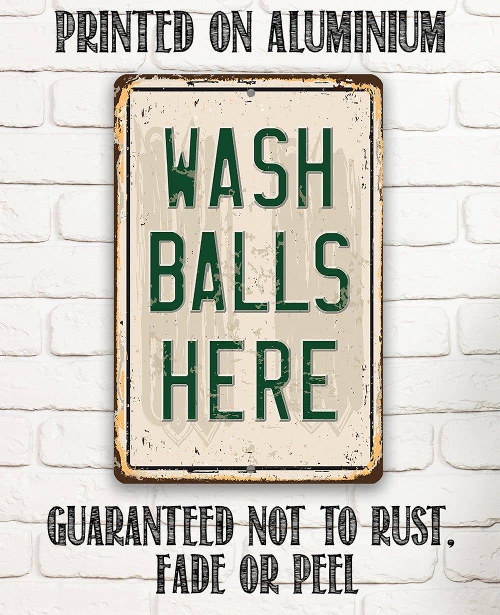 Wash Balls Here Golf Sign - Metal Sign