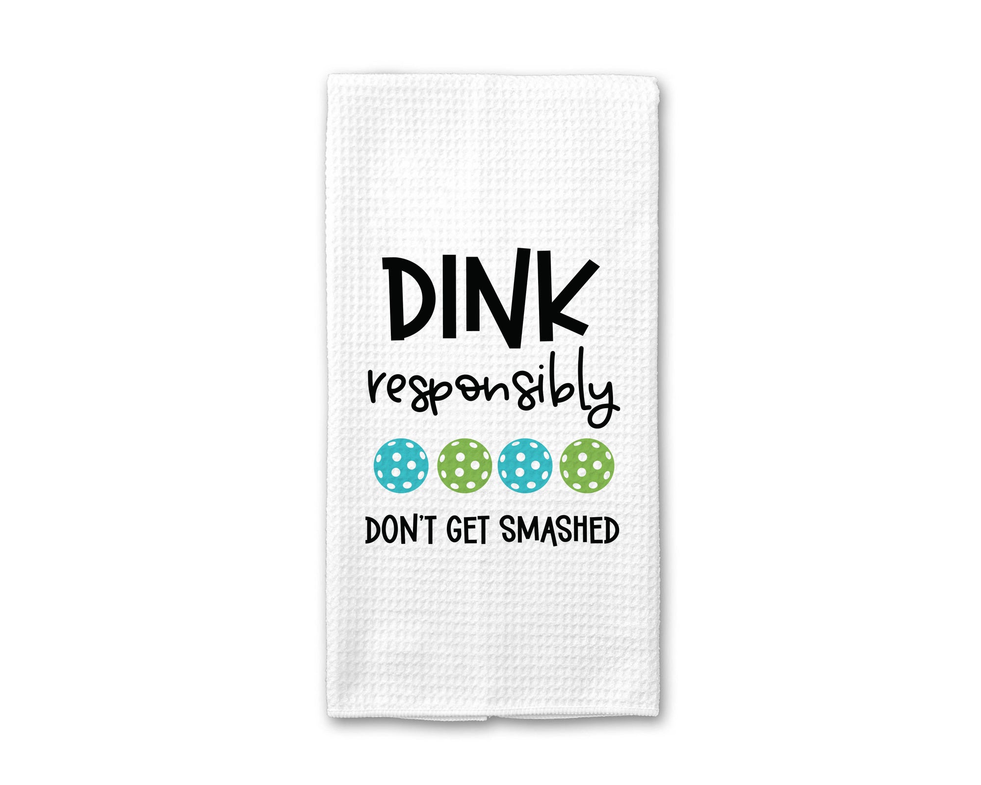 Dink Responsibly Pickleball Towel