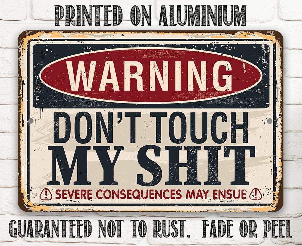 Warning Don't Touch - Metal Sign