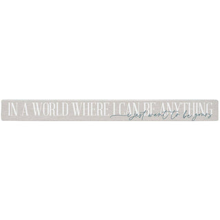 Want To Be Yours Talking Stick Sign