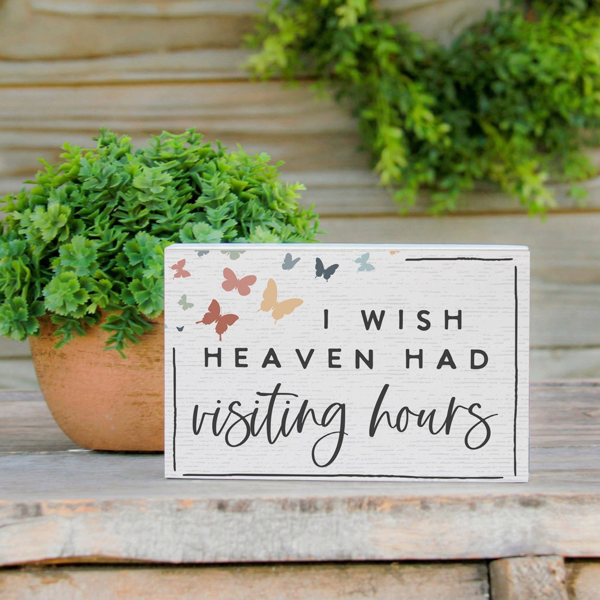 "I Wish Heaven Had Visiting Hours" Small Talk Sign by Sincere Surroundings
