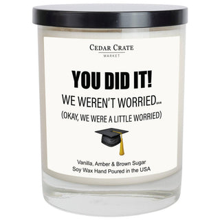 You Did It! We Weren't Worried White Signature Candle