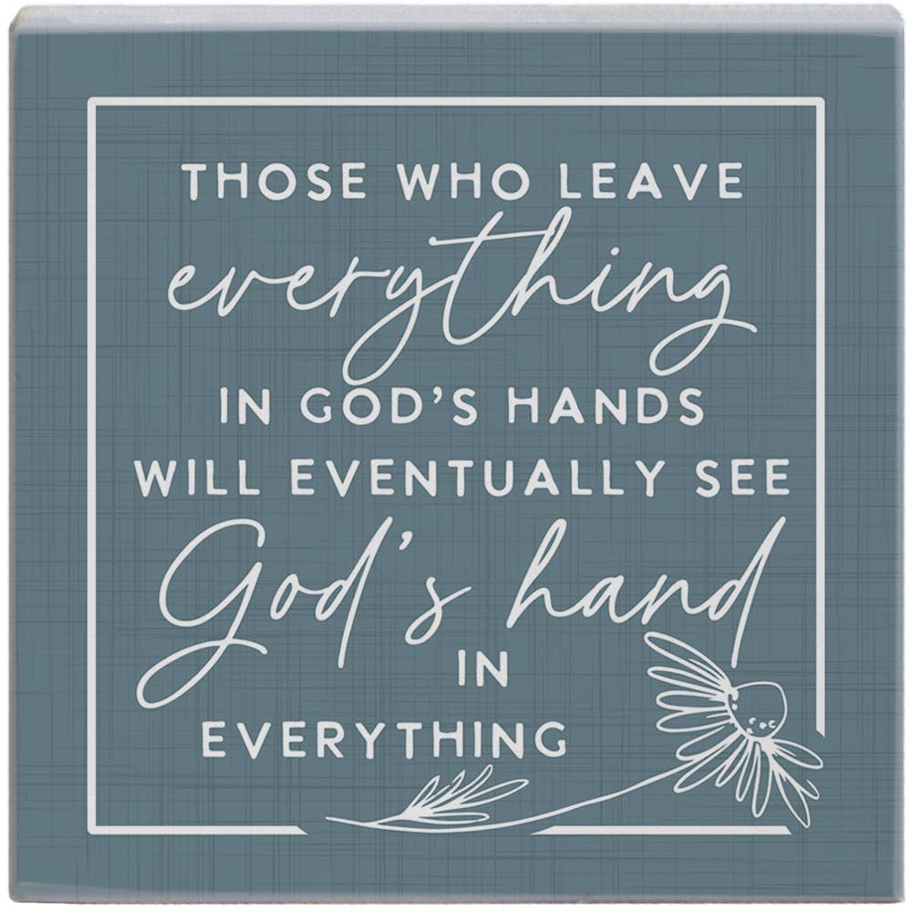 Everything God's Hands Gift-A-Block Sign