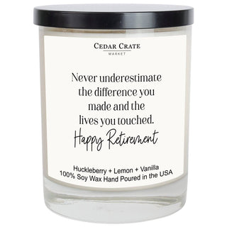 Retirement Gift Candle - Never Underestimate the Difference You Made