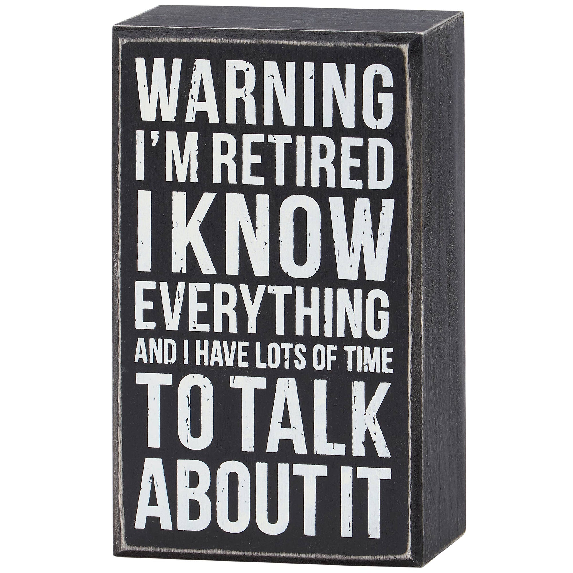 Warning I'm Retired Box Sign