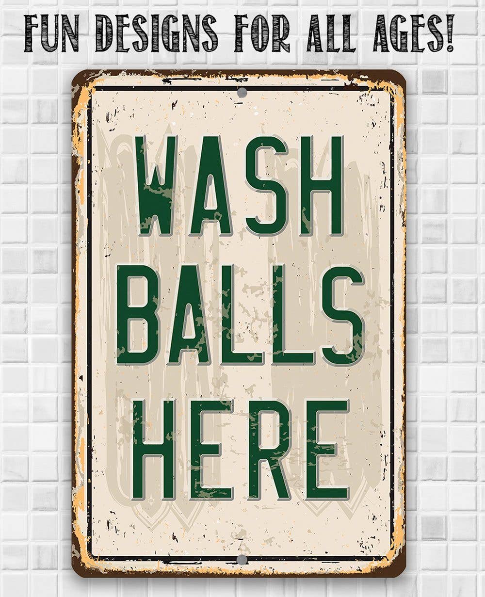 Wash Balls Here Golf Sign - Metal Sign