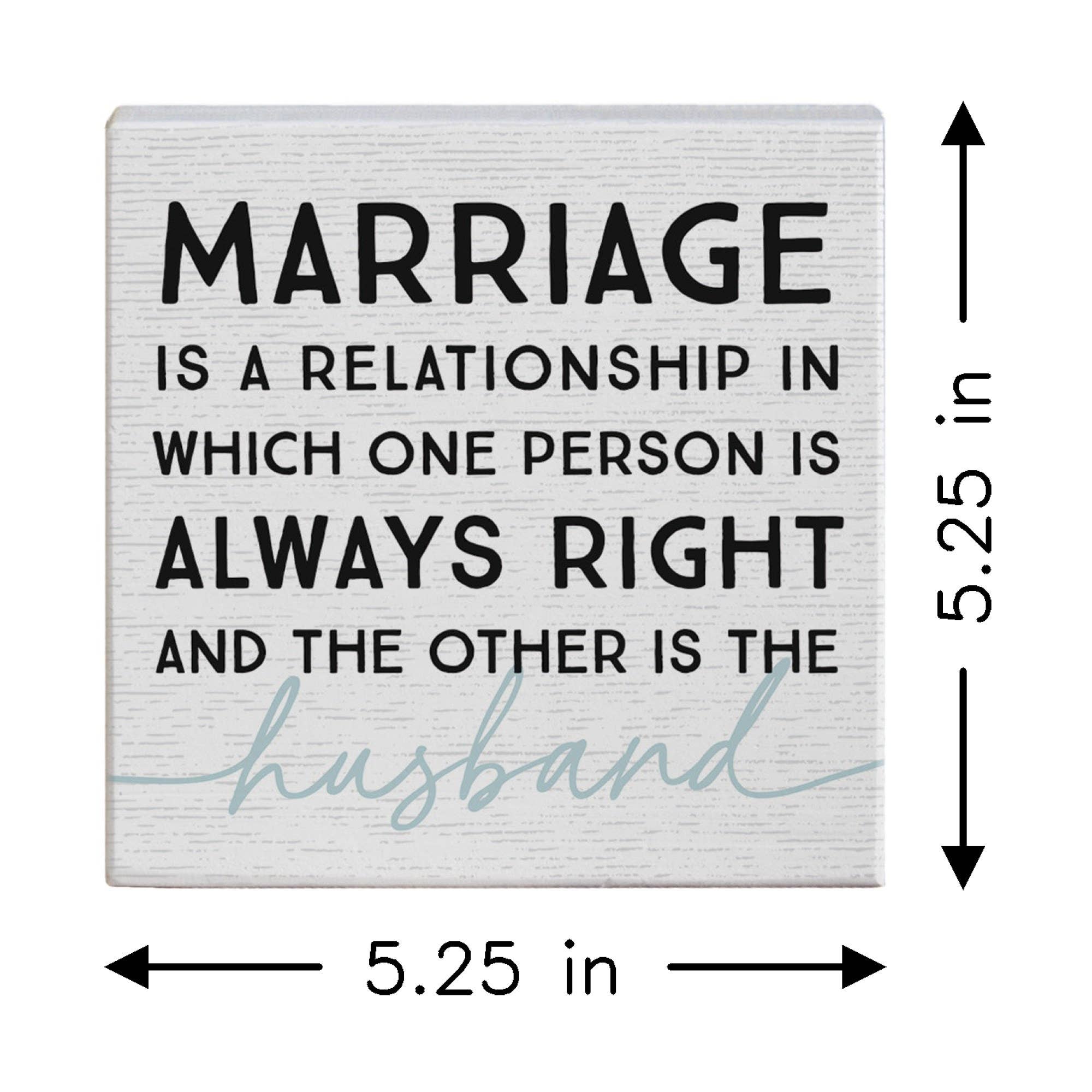 "Always Right" Husband Small Talk Square Sign by Sincere Surroundings